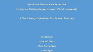 Speech and Pronunciation Instruction To Improve English Language