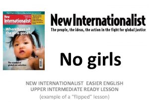 No girls NEW INTERNATIONALIST EASIER ENGLISH UPPER INTERMEDIATE