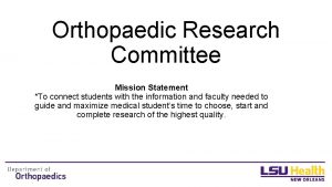 Orthopaedic Research Committee Month day year Your Name