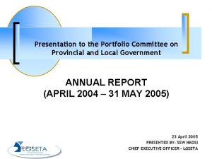 Presentation to the Portfolio Committee on Provincial and