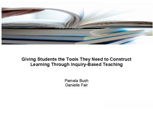 Giving Students the Tools They Need to Construct