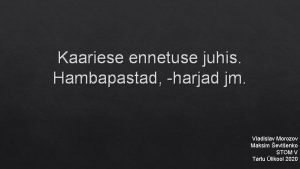 Kaariese ennetuse juhis Hambapastad harjad jm Vladislav Morozov