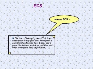 ECS What is ECS Electronic Clearing System ECS