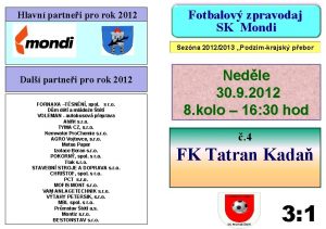 Hlavn partnei pro rok 2012 Fotbalov zpravodaj SK