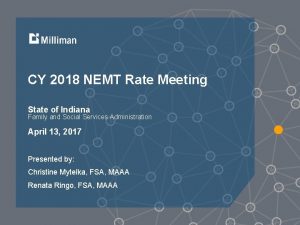 CY 2018 NEMT Rate Meeting State of Indiana