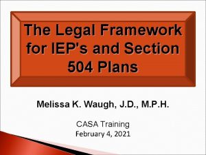 The Legal Framework for IEPs and Section 504