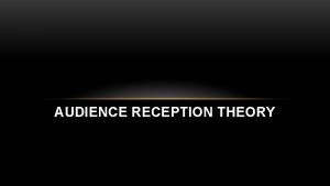 AUDIENCE RECEPTION THEORY THE EFFECTS MODEL HYPODERMIC MODEL
