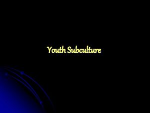 Youth Subculture Subcultures Bikers Punks Goths Hackers Football