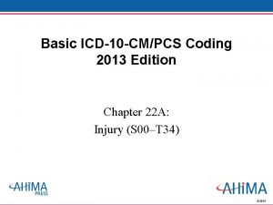 Basic ICD10 CMPCS Coding 2013 Edition Chapter 22