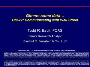 Gimme some data CM22 Communicating with Wall Street