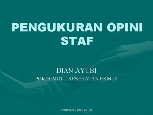 PENGUKURAN OPINI STAF DIAN AYUBI POKDI MUTU KESEHATAN