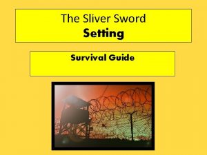 The Sliver Sword Setting Survival Guide Surviving War