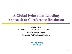 A Global Relaxation Labeling Approach to Coreference Resolution