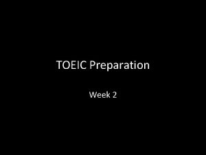 TOEIC Preparation Week 2 Vocabulary quiz Define the