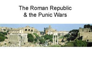 The Roman Republic the Punic Wars Hypothetical reconstruction