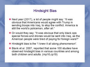 Hindsight Bias Next year 2017 a lot of