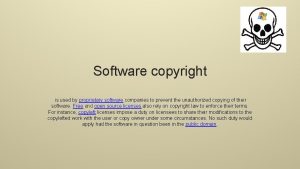 Software copyright is used by proprietary software companies