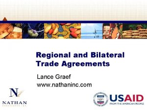 Regional and Bilateral Trade Agreements Lance Graef www