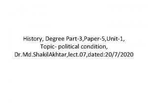 History Degree Part3 Paper5 Unit1 Topic political condition