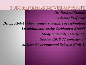 Dr Rashmi Kumari Assistant Professor Dr apj Abdul