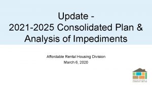 Update 2021 2025 Consolidated Plan Analysis of Impediments