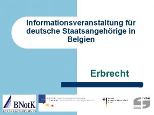 Informationsveranstaltung fr deutsche Staatsangehrige in Belgien Erbrecht I