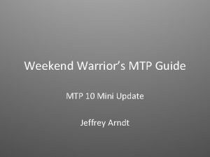 Weekend Warriors MTP Guide MTP 10 Mini Update