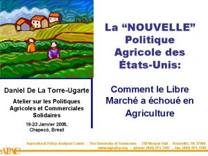 La NOUVELLE Politique Agricole des tatsUnis Daniel De