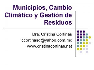 Municipios Cambio Climtico y Gestin de Residuos Dra