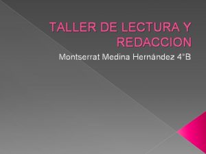 TALLER DE LECTURA Y REDACCION Montserrat Medina Hernndez