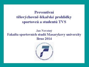 Preventivn tlovchovnlkask prohldky sportovc a student TVS Jan