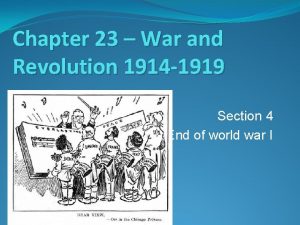 Chapter 23 War and Revolution 1914 1919 Section