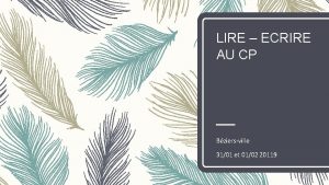 LIRE ECRIRE AU CP Bziersville 3101 et 0102