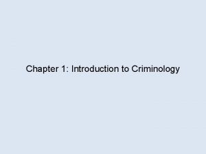 The academic discipline of criminology uses