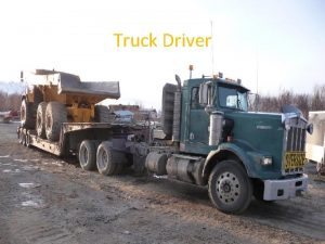 Truck Driver How to become a truck driver