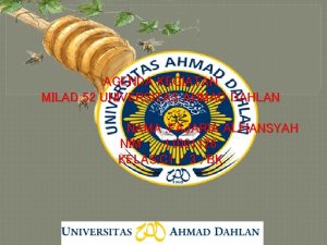 AGENDA KEGIATAN MILAD 52 UNIVERSITAS AHMAD DAHLAN NAMA