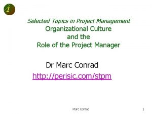 1 Selected Topics in Project Management Organizational Culture