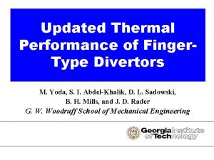 Updated Thermal Performance of Finger Type Divertors M