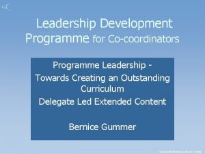 Leadership Development Programme for Cocoordinators Programme Leadership Towards