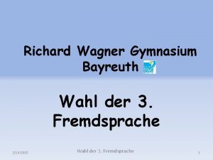 Richard Wagner Gymnasium Bayreuth Wahl der 3 Fremdsprache