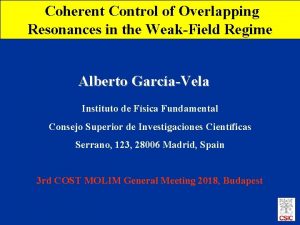 Coherent Control of Overlapping Resonances in the WeakField