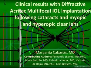 Clinical results with Diffractive Acritec Multifocal IOL implantation