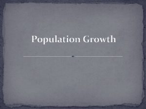 Population Growth Population Growth 1950s fish farmer introduced