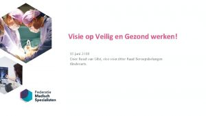 Visie op Veilig en Gezond werken 15 juni