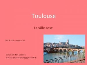 Toulouse La ville rose CECR A 2 dbut