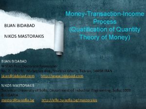 BIJAN BIDABAD NIKOS MASTORAKIS MoneyTransactionIncome Process Quatification of