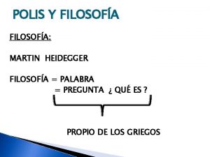 POLIS Y FILOSOFA MARTIN HEIDEGGER FILOSOFA PALABRA PREGUNTA