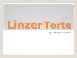 Linzer Torte By Nicholas Edwards Baden Baden is
