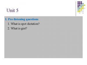 Unit 5 I Prelistening questions 1 What is