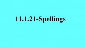 11 1 21 Spellings Spelling words Vegetable Programme